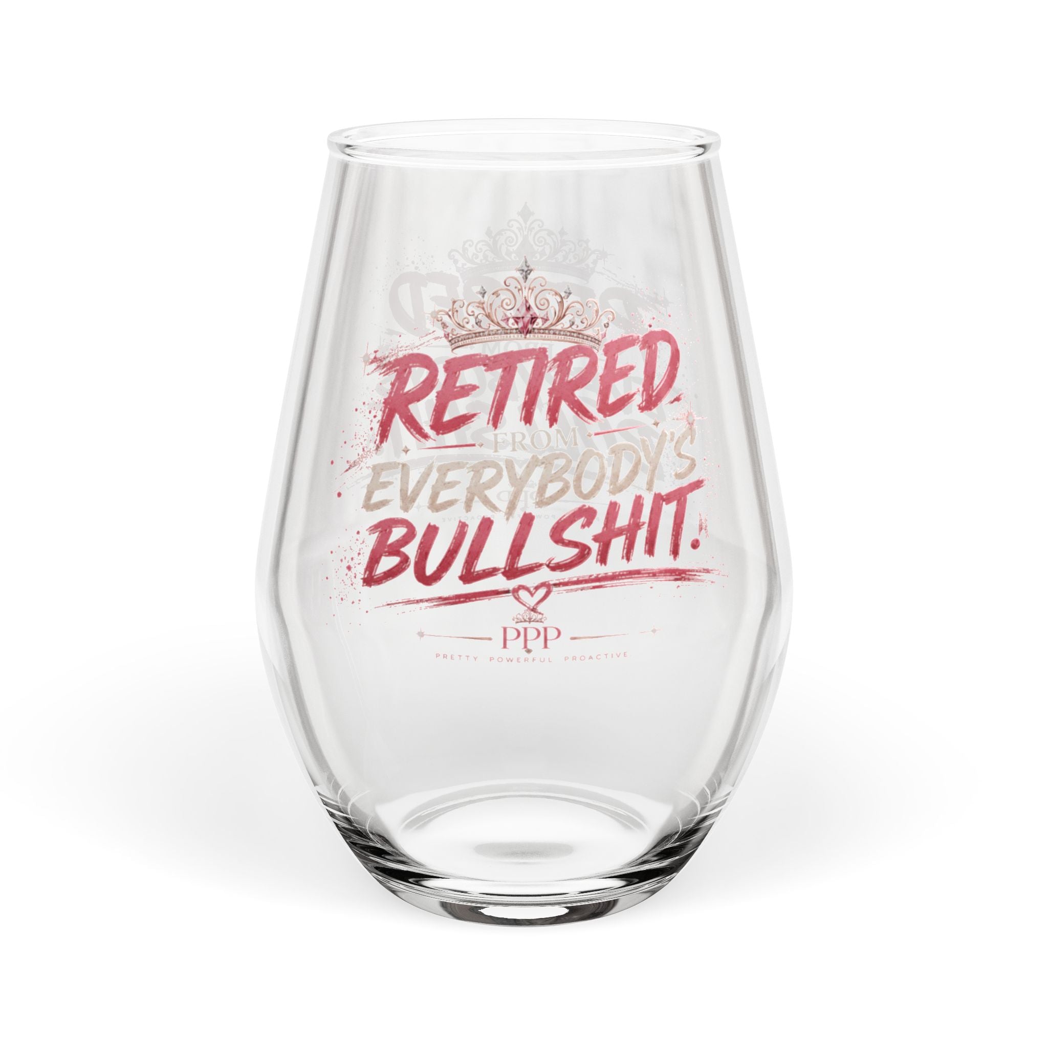 Funny Stemless Wine Glass for Women | Retired From Everybody's Bullshit™ | Girls Night Wine Glass | Pretty Powerful Proactive