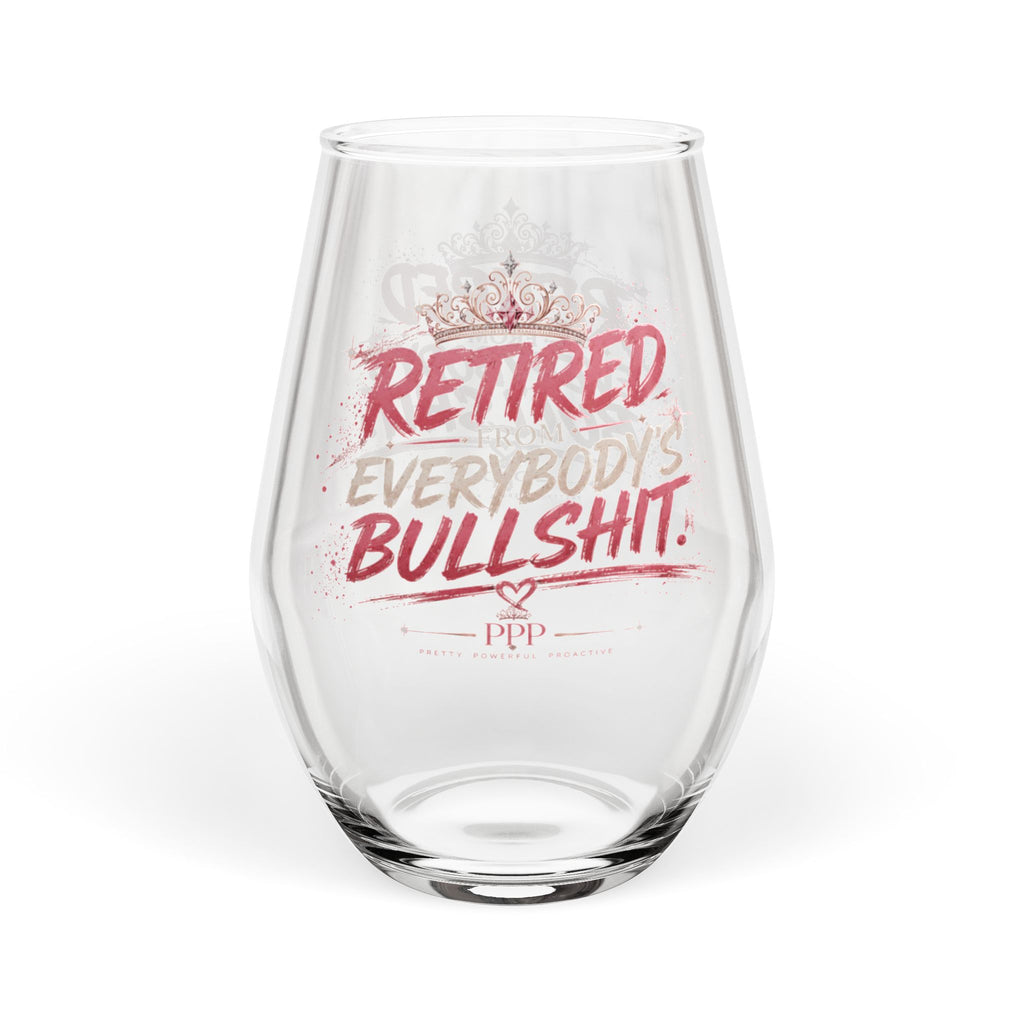 Funny Stemless Wine Glass for Women | Retired From Everybody's Bullshit™ | Girls Night Wine Glass | Pretty Powerful Proactive