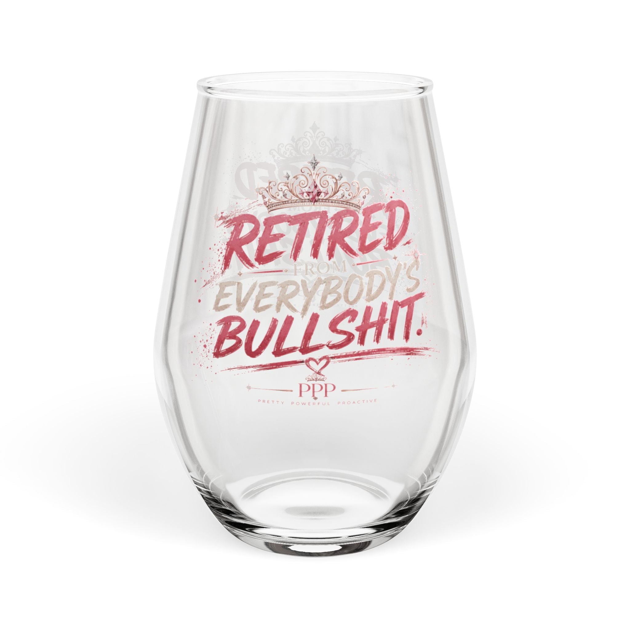 Funny Stemless Wine Glass for Women | Retired From Everybody's Bullshit™ | Girls Night Wine Glass | Pretty Powerful Proactive