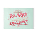 Funny Glass Cutting Board for Women | Retired From Everybody's Bullshit™ | Pretty Powerful Proactive