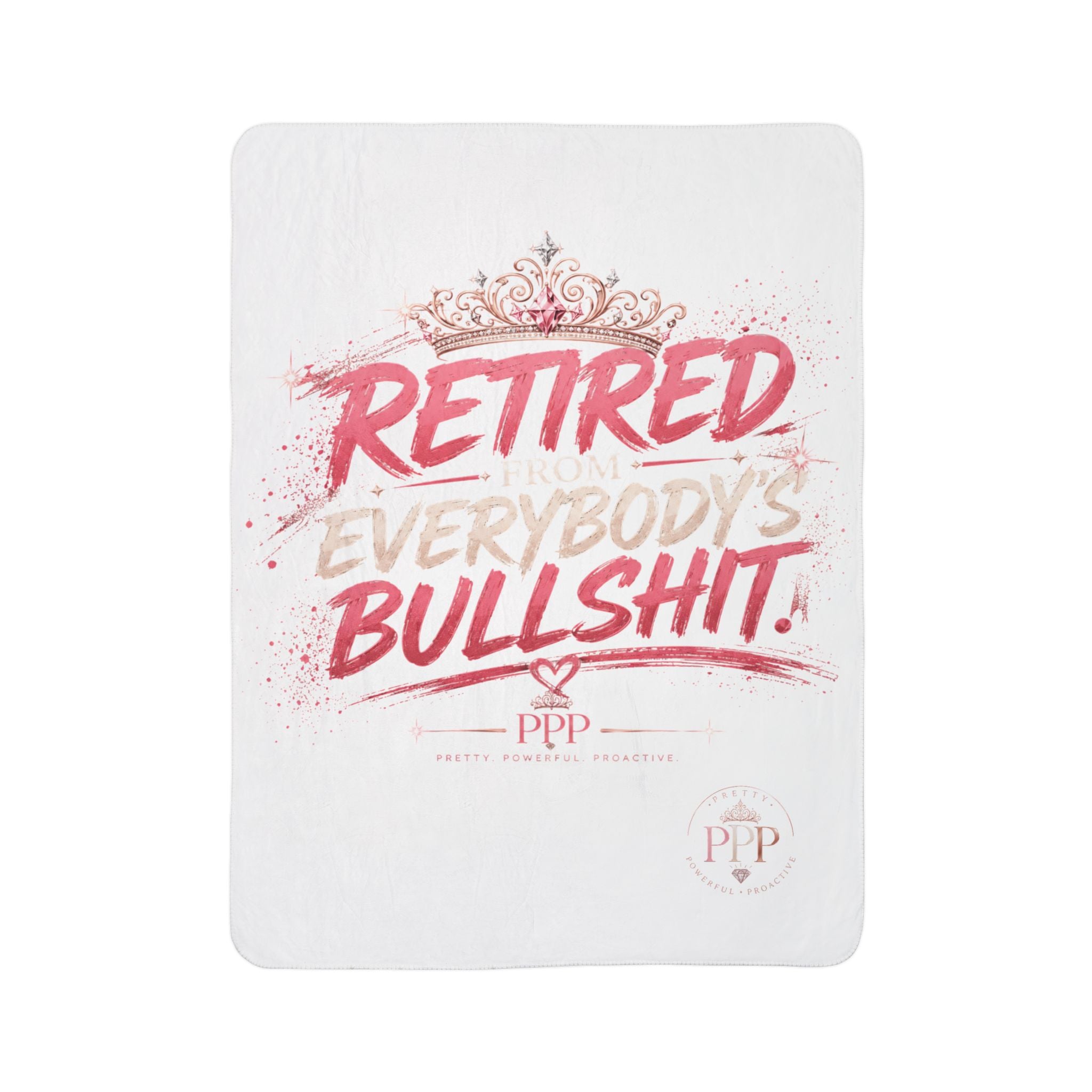 Funny Sherpa Fleece Blanket for Women | Retired From Everybody's Bullshit™ | Cozy Throw Blanket | Self-Care Gift | Pretty Powerful Proactive