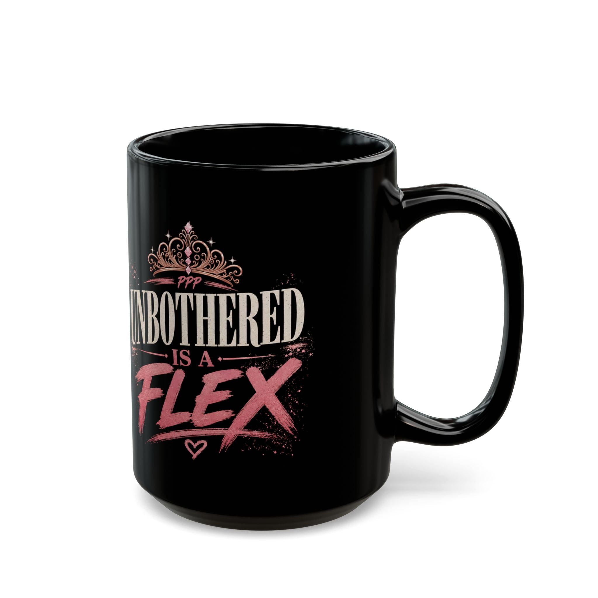 Unbothered Is A Flex Mug | Black Ceramic Coffee Cup