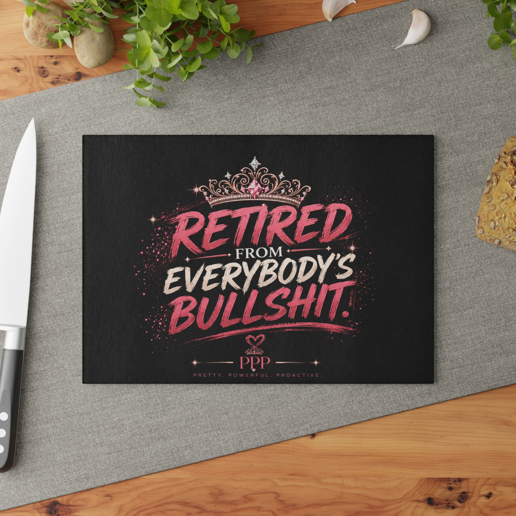 Retired From Everybody's Bullshit Glass Cutting Board | Humorous Retirement Kitchen Decor